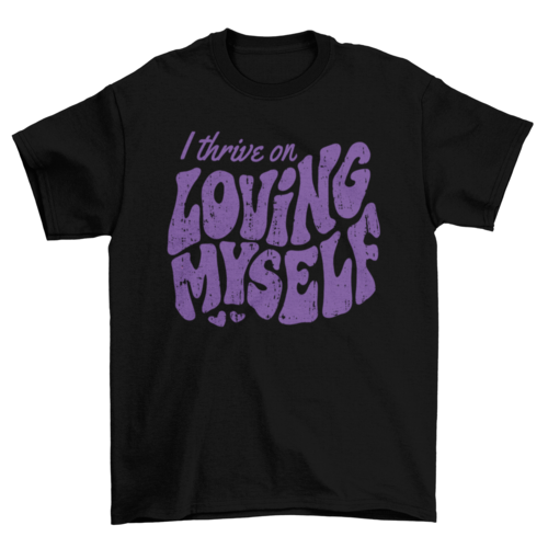 Self love textured quote t-shirt