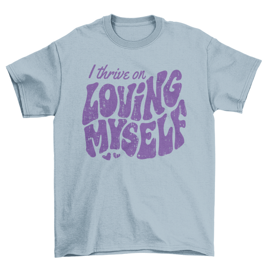 Self love textured quote t-shirt
